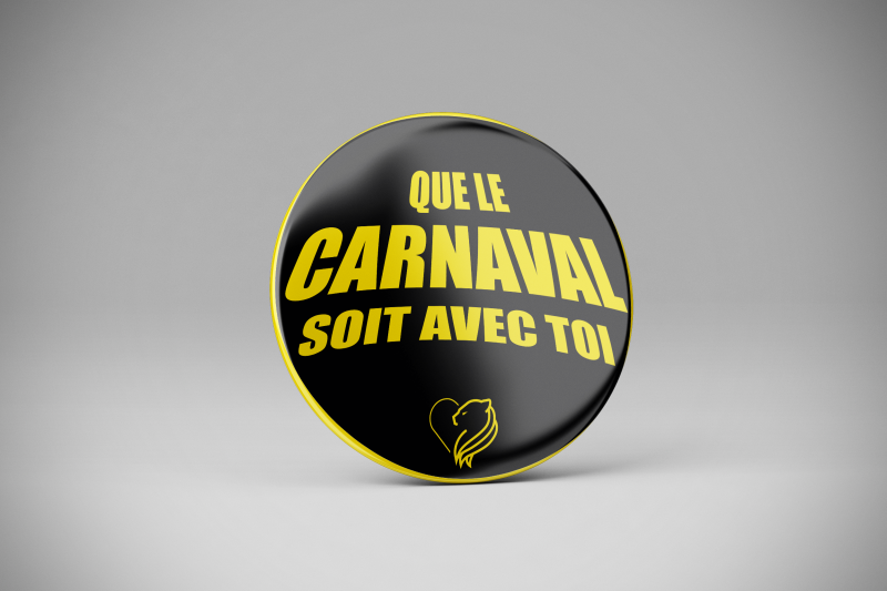 Badge que le Carnaval soit avec toi